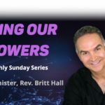IGNITING OUR 12 POWERS SERIES “Divine Order”